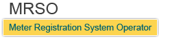 MRSO - Meter Registration System Operator